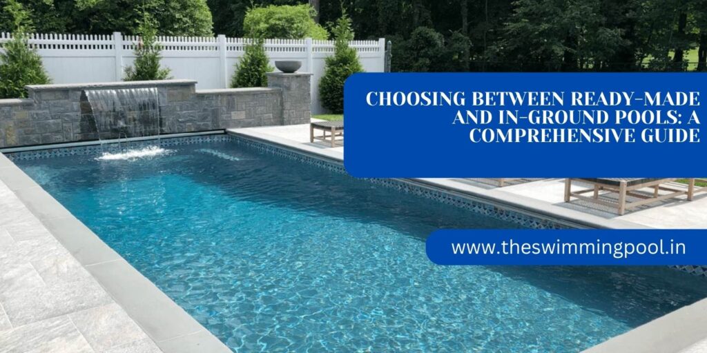 Choosing Best Readymade Swimming Pool Manufacturers - The Swimming Pool